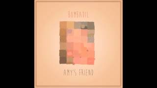 Bombadil - "Amy's Friend"