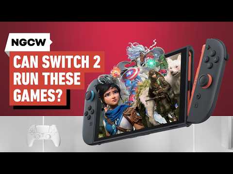Which of These Upcoming Games Can Run on Switch 2? - Next-Gen Console Watch