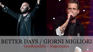 OneRepublic, Negramaro - Better Days - Giorni Migliori (Lyrics + Traduzione)