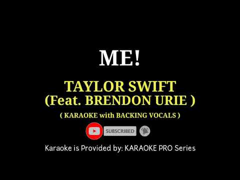 Taylor Swift ( Feat. Brendon Urie ) - ME! ( KARAOKE with BACKING VOCALS )