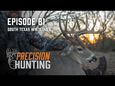 Precision Hunting TV - episode 81 - South Texas Whitetails at Four Seasons Ranch