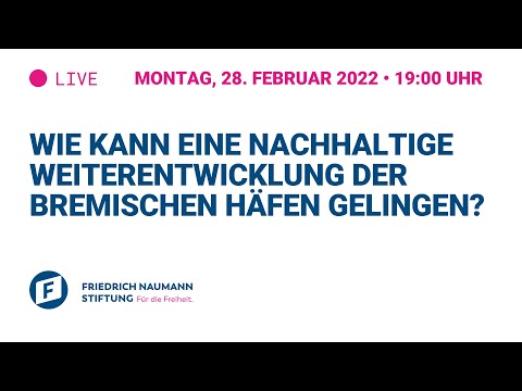 Wie kann eine nachhaltige Weiterentwicklung der Bremischen Häfen gelingen?