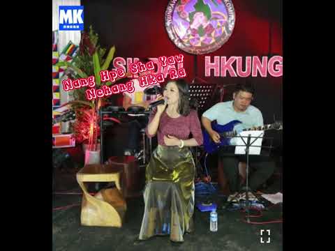 Nang hpe sha yaw -_- Nchang Hka Ra (Kachin Old Song)