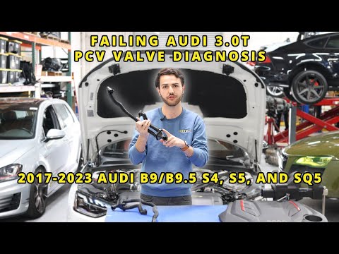 Failing Audi 3.0T PCV Valve Diagnosis | 2017-2023 Audi B9/B9.5 S4, S5, and SQ5