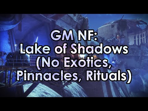 Destiny 2: Grandmaster Nightfall - Lake of Shadows, No Exotics/Pinnacles/Rituals