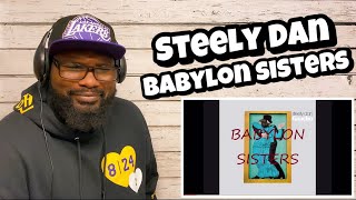 Steely Dan - Babylon Sisters | REACTION