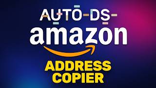 Using The AutoDS Amazon Address Copier For Dropshipping Order Fulfillment
