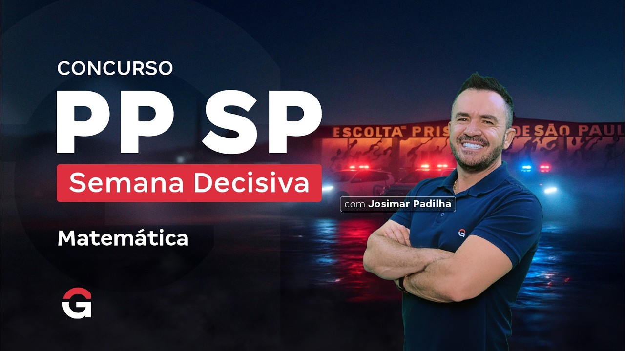 Concurso Polícia Penal SP | Semana Decisiva | Matemática com Josimar Padilha