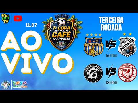 🔴 AO VIVO | 3° RODADA DA COPA REGIONAL DO CAFÉ DE ERVÁLIA 11/07/2026 🔴