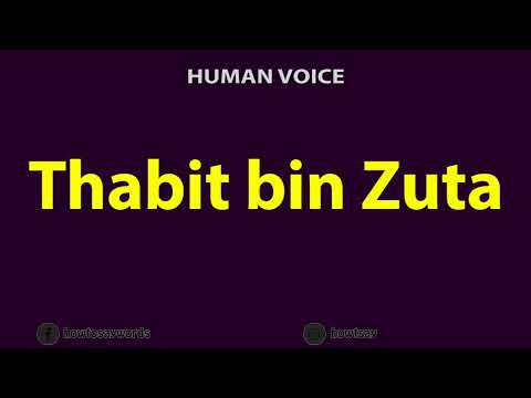 How to Pronounce Thabit bin Zuta