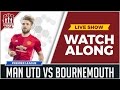 Manchester United vs Bournemouth with Mark Goldbridge Watchalong