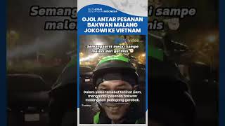 Viral Momen Driver Ojek Online Antarkan Pesanan Bakwan Malang Jokowi Sampai ke Vietnam