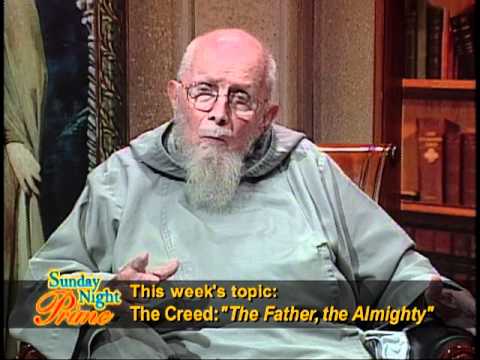 Sunday Night Prime - 10-09-2011 - The Creed - The Father Almighty - Fr Benedict Groeschel CFR