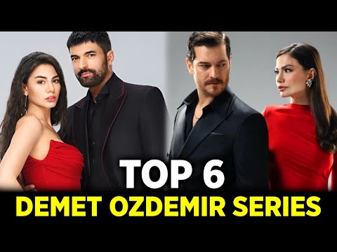 Top 6 Best Demet Ozdemir Turkish Series To Watch with English Subtitles