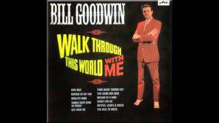 Bill Goodwin - Things Have Gone to Pieces