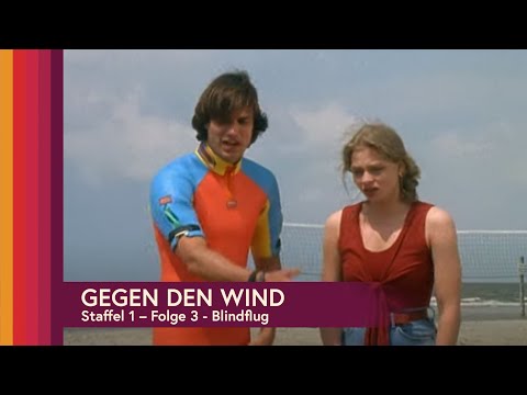 Gegen den Wind - Staffel 1, Folge 3 - Blindflug