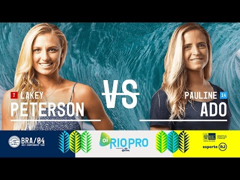Lakey Peterson vs. Pauline Ado - Round Two, Heat 5 - Oi Rio Women's Pro 2017