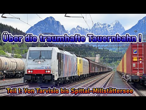 Bei Traumwetter über die Tauernbahn! Tarvisio - Spittal (Teil 1) | Lokführeralltag #33