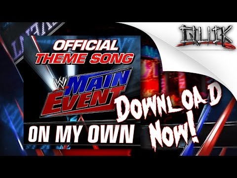 WWE: Main Event 2014 Official Theme Song:"On My Own" by CFO$ [iTunes]