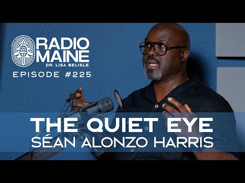Radio Maine Episode 229: Séan Alonzo Harris: Slowing Down with Art in a Speed-Obsessed World