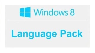 How to change your OS display language in Windows 8 / 8.1 (Language Pack)