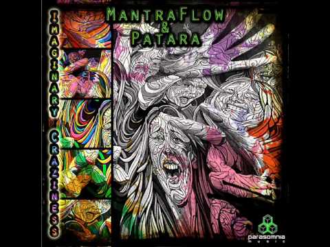 Mantra Flow & Patara - Imaginary Craziness