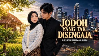 Download lagu Jodoh Yang Tak Disengaja Dengan Kembang Desa #dramakorea #drachin #filmpendek #dramatiktok #drama  mp3
