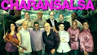 CHARANSALSA, Canta Julio Salgado, Coro Johnny Ortiz, Conga Solo Pito Castillo, Que Boquita Linda