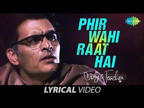 Phir Wahi Raat Hai | Lyrical | फिर वही रात है | Papon | Rochak Kohli | Manav Kaul | Music Teacher