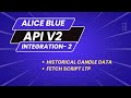 Alice Blue API V2 Integration Part 2 Historical Data Get Script Info