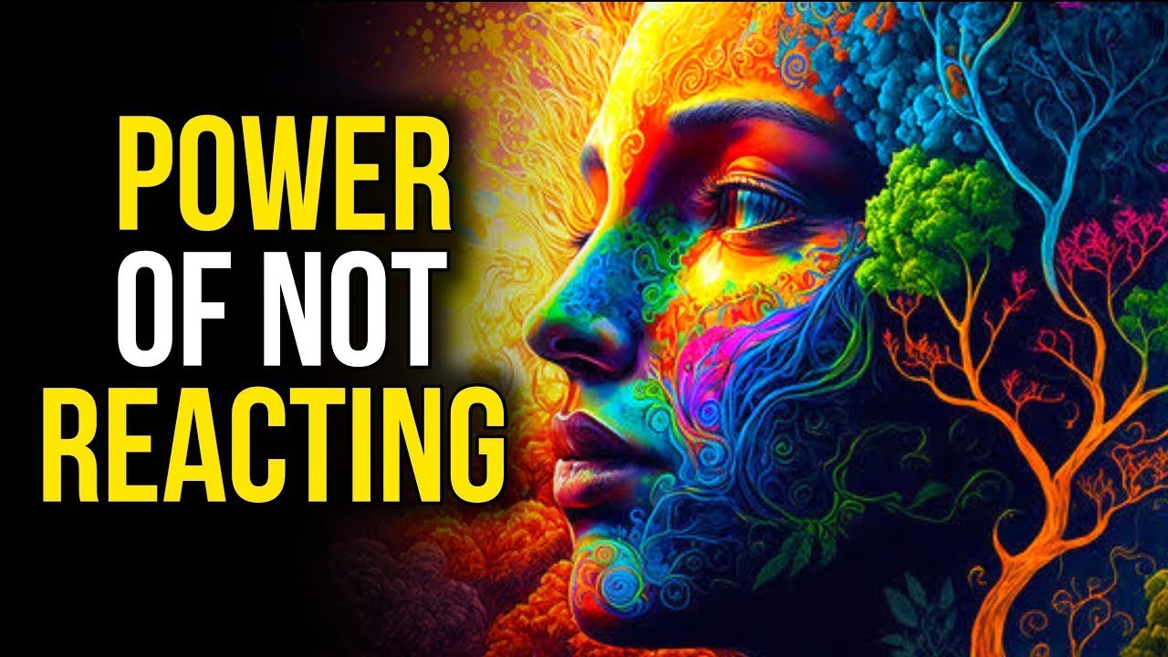 The Power Of NOT REACTING | The Best Reaction Is NO Reaction