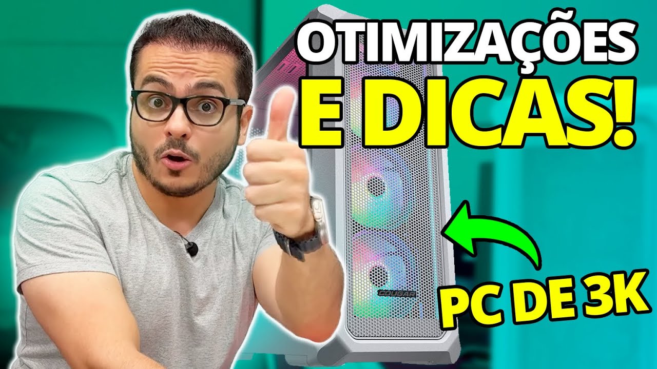 SAIBA O QUE FAZER NO SEU PC GAMER DE 3000 REAIS APÓS MONTAGEM - OTIMIZAÇÕES E MUITAS DICAS