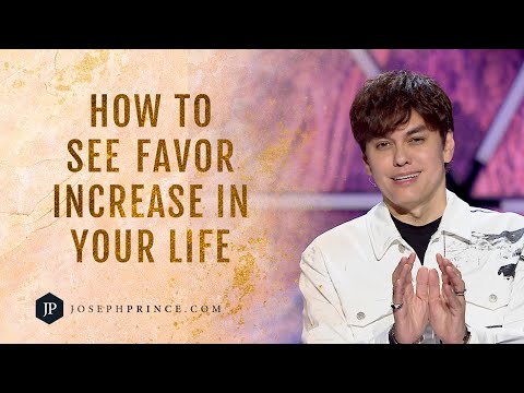 How To See Favor Increase In Your Life | Joseph Prince