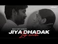 Jiya Dhadak Dhadak Jaye (Lo-fi) - Rahat Fateh Ali Khan | Lo-fi 2307 & Harshal Music | Jax Visuals