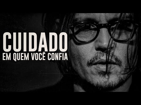 Cuidado EM QUEM Você Confia (Reflexão Motivacional)