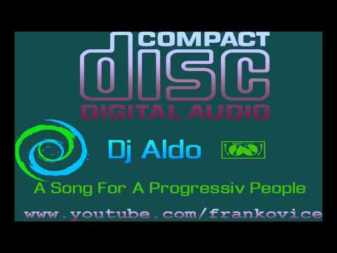 DJ Aldo -- A Song For A Progressiv People
