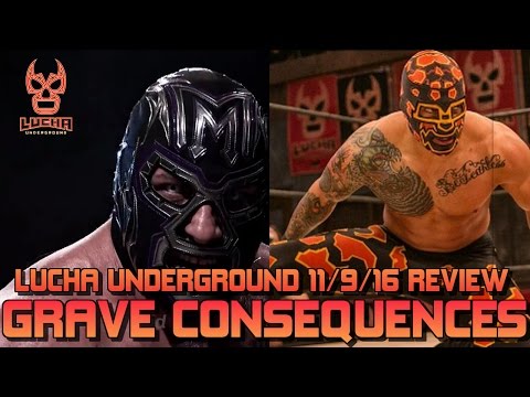 Lucha Underground 11/9/16 Review: Grave Consequences! Prince Puma vs Mil Muertes - WWE NXT 11/9/16
