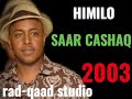 SAR CASHAQ BY MAXAMED AADAN CALI HIMILO 2003 Officiel Song Somali Music 2022 2021