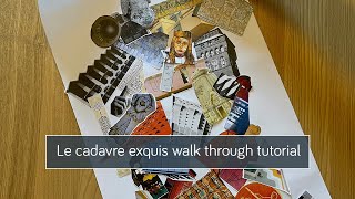 Le cadavre exquis walk through tutorial