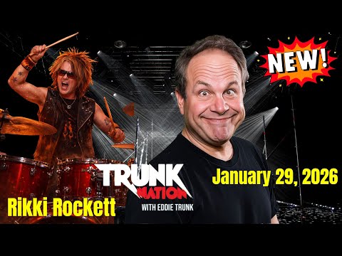 Trunk Nation with Eddie Trunk January 29, 2026 Rikki Rockett