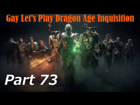 Gay Let's Play Dragon Age Inquisition (Blind) - Part 73 Sky Watcher