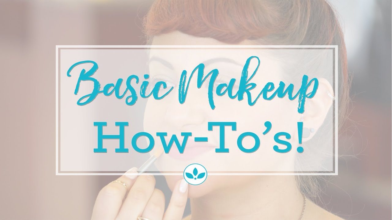 Basic Makeup How-tos Every Girl Should Know | LovelySkin™