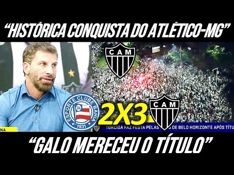 BAHIA 2 X 3 ATLÉTICO-MG "GALO É BICAMPEÃO BRASILEIRO ! CUCA RASGOU O VERBO APÓS O TÍTULO !"