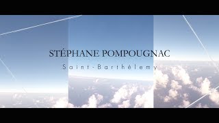Stephane Pompougnac - Saint-Barth's + Saint-Martin - February 2014