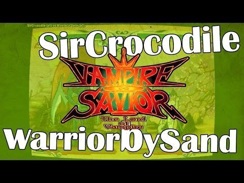 SirCrocodile vs WarriorBySand - Vampire Savior @FightCade