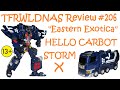 Transforming Eastern Exotica Review 206 Hello Carbot Storm X