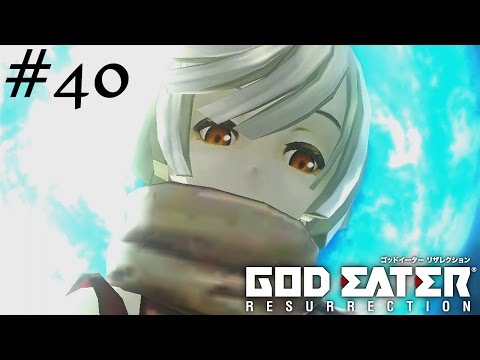 Let's Play God Eater Resurrection - Episode 40