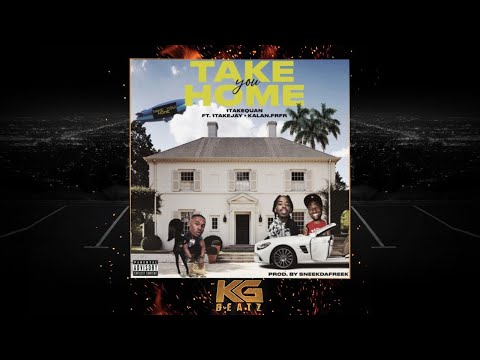 1TakeQuan x 1TakeJay ft. Kalan.frfr - Take You Home [Prod. SneekDaFreek, Zombie] [New 2021]