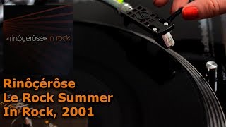 Rinôçérôse (Rinocerose) - Le Rock Summer (In Rock, 2001) Vinyl Video, UHD, 4k