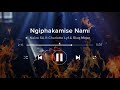 Neiza SA - Ngiphakamise Nami(Official Lyrics Video)ft Charlotte Lyf & Blaq Major